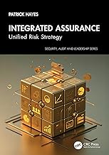 Integrated Assurance: Unified Risk Strategy (Security, Audit and Leadership Series)
