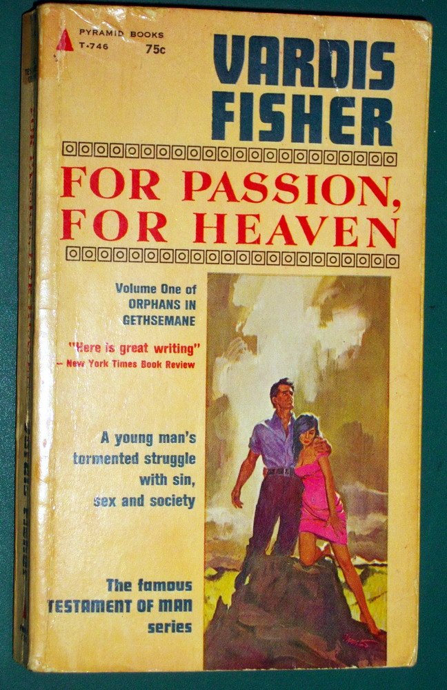 For Passion, for Heaven Vardis Fisher Books