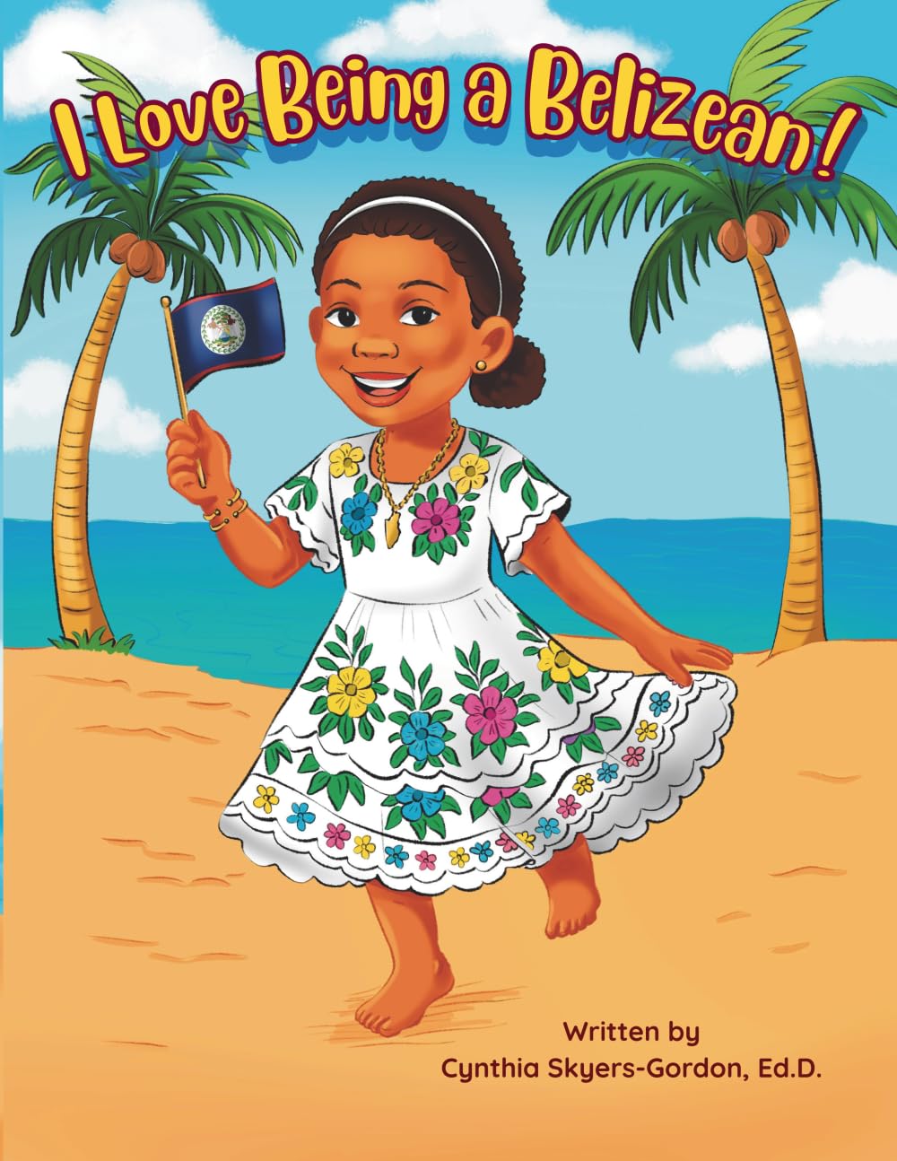 I Love Being a Belizean!      Paperback – March 11, 2026