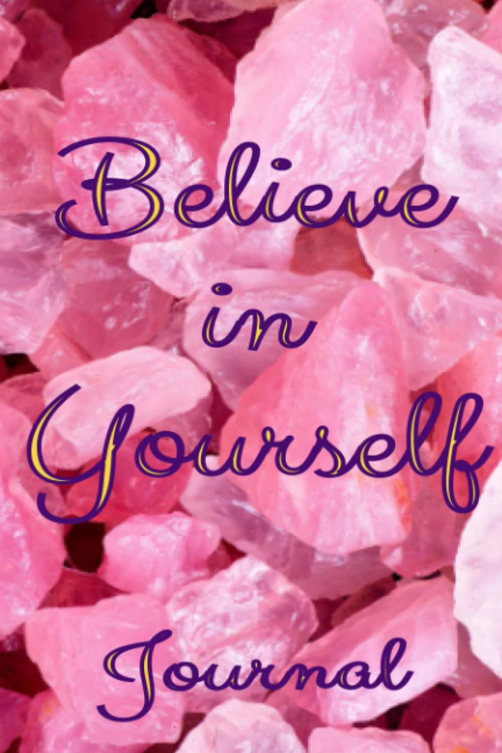 Independently published Believe in Yourself Journal