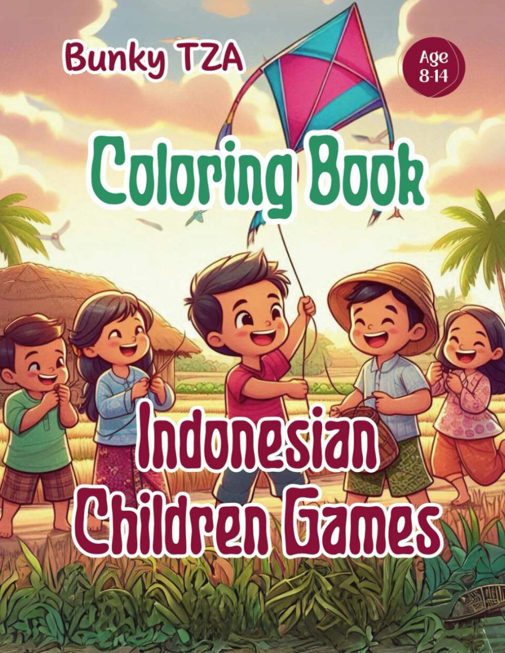 Indonesian Children Games: Coloring Book (Coloring Book Series About Indonesia (Nusantara))