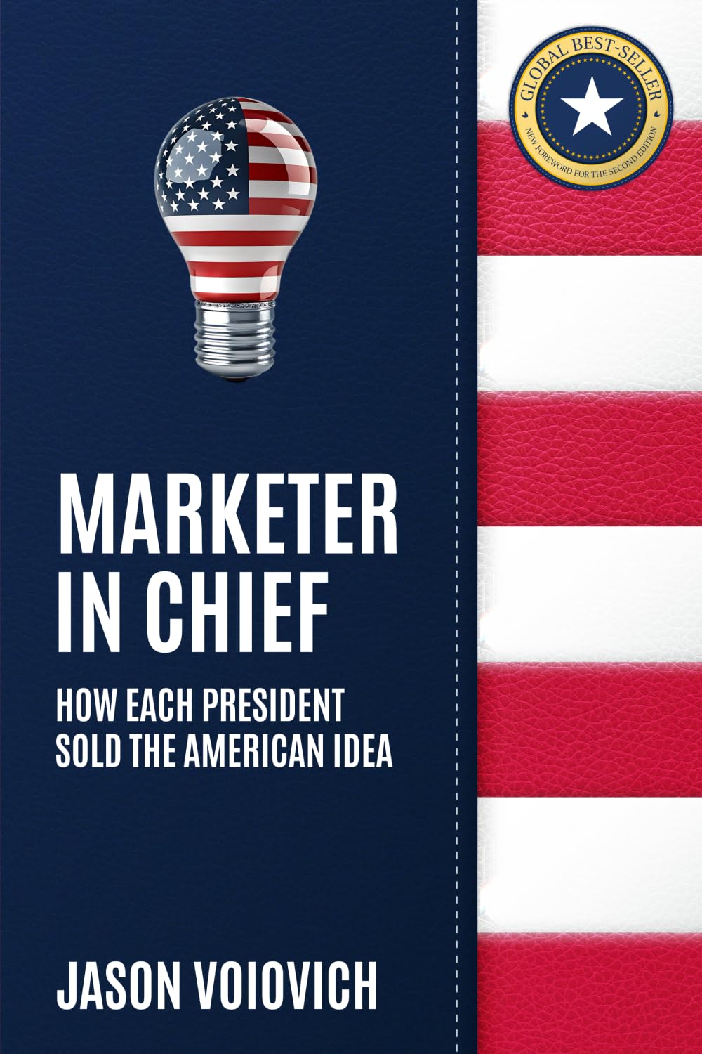 Marketer In Chief: How Each President Sold the American Idea