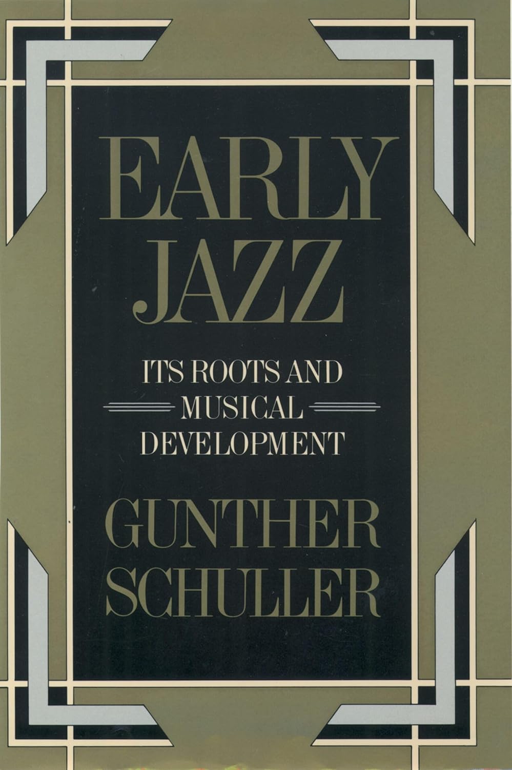 Early Jazz: Its Roots and Musical Development (The ^AHistory of Jazz)
