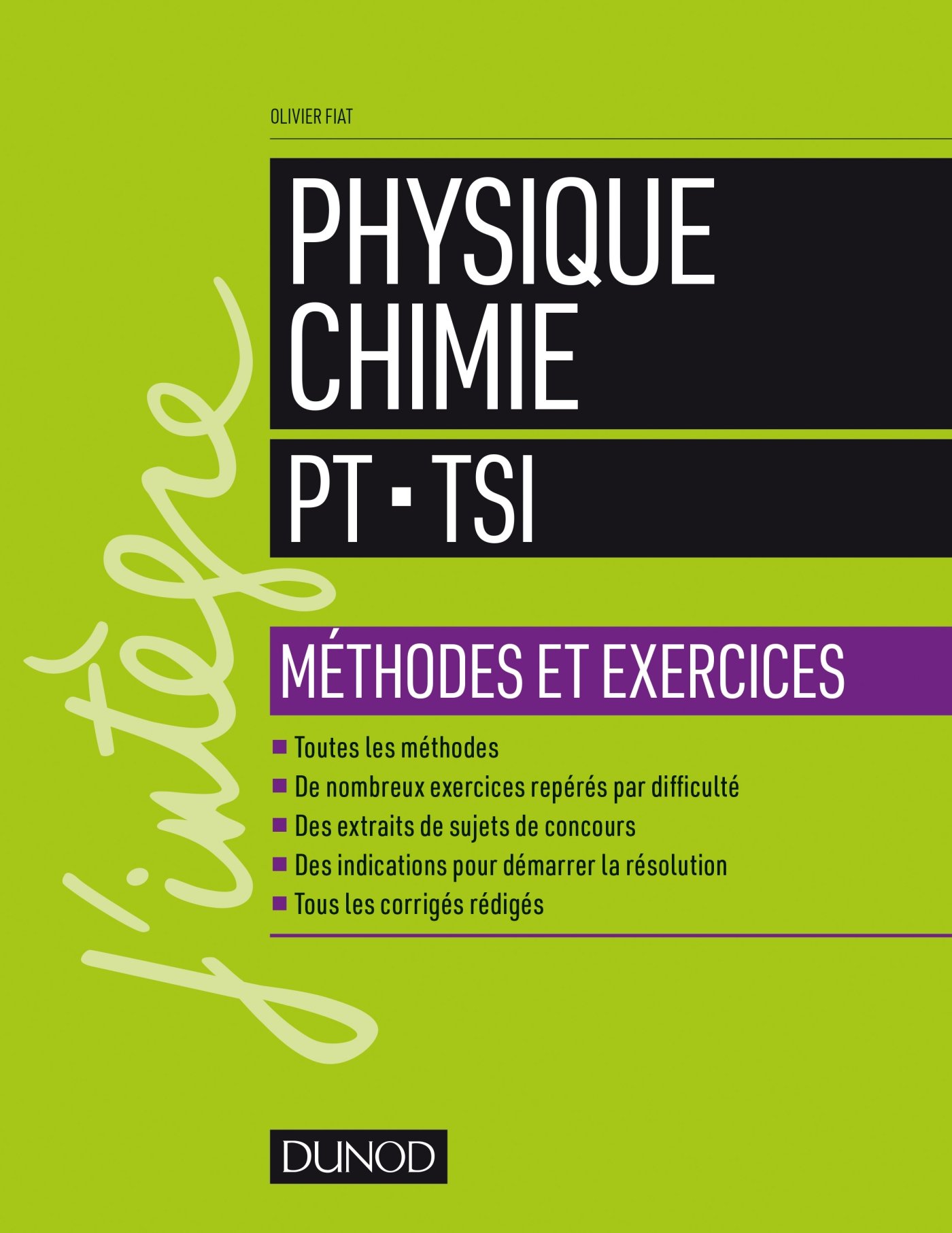 Physique Chimie - PT-TSI - Méthodes et exercices: Méthodes et exercices