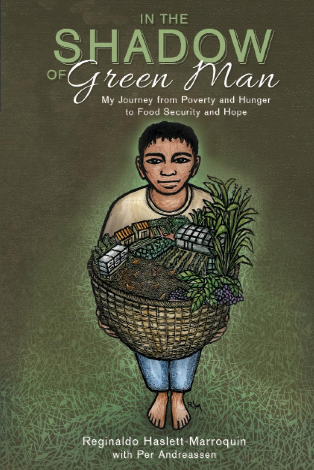 In the Shadow of Green Man: My Journey from Poverty and Hunger to Food Security and Hope