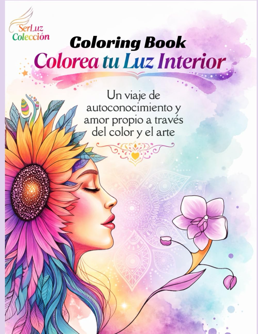 Colorea tu Luz Interior – Un Viaje de Sanación a Través del Arte: Libro de colorear para sanar emociones, liberar estrés y reconectar con tu luz