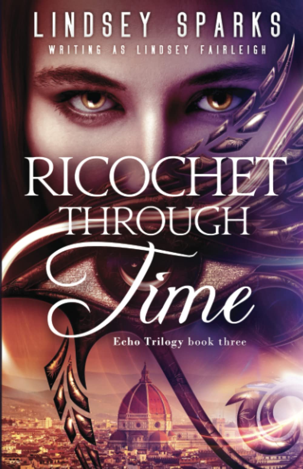 Ricochet Through Time: Volume 3 (Echo Trilogy)