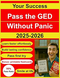 Pass the GED Without Panic: The Fast, Confidence-Building Study Guide That Cuts Out the Confusing Stuff and Gets You Ready to Pass on Your First Try—No Tutor Needed