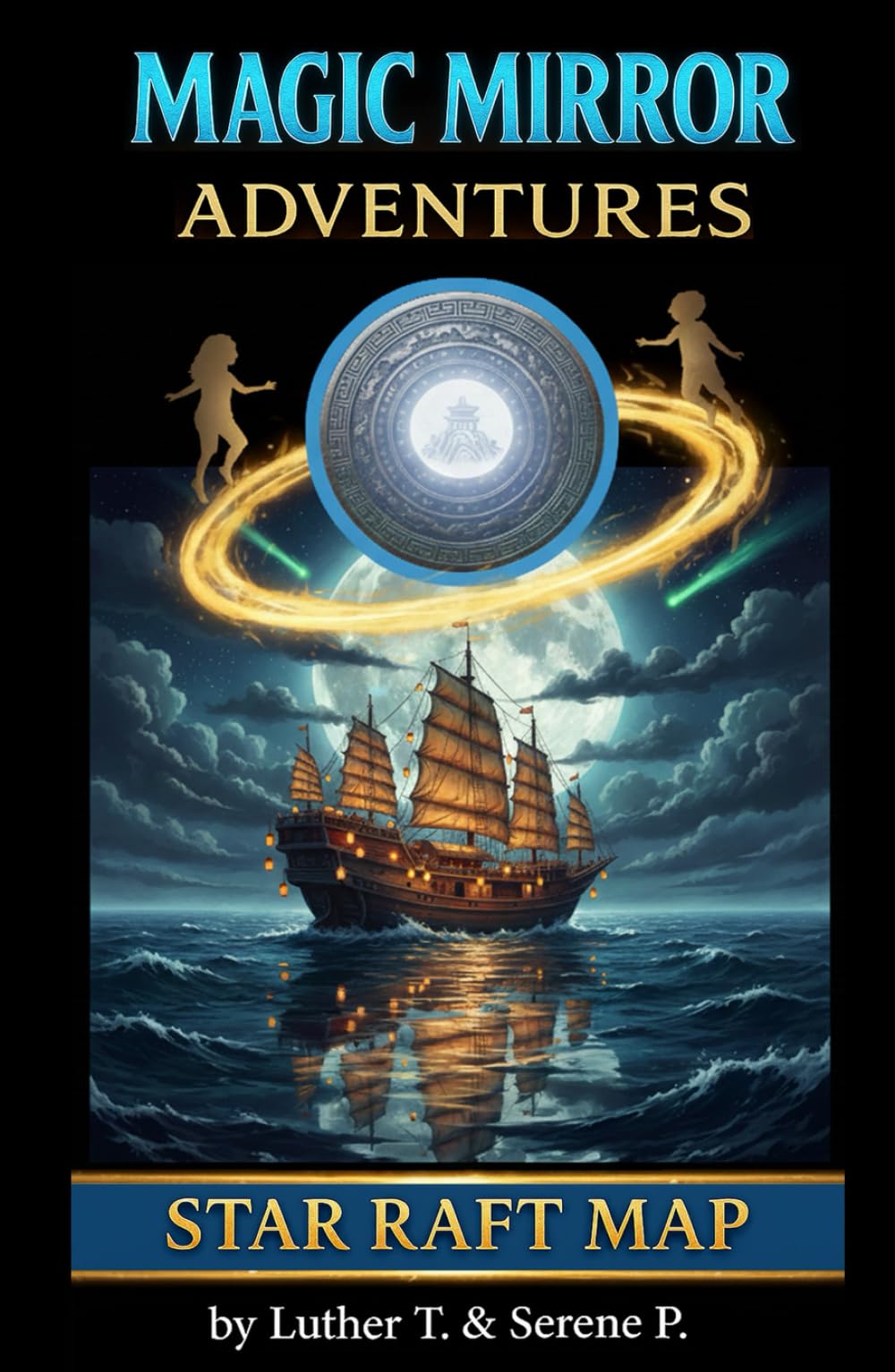 MAGIC MIRROR ADVENTURES - STAR RAFT MAP: Look Inside. Go Beyond.