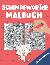 Schimpfwörter Malbuch für Erwachsene: Schimpfwort Ausmalbuch mit fiesen Beleidigungen | Lustiges Fluchmalbuch für Kollegen (German Edition)
