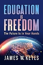 Education Is Freedom: The Future Is in Your Hands