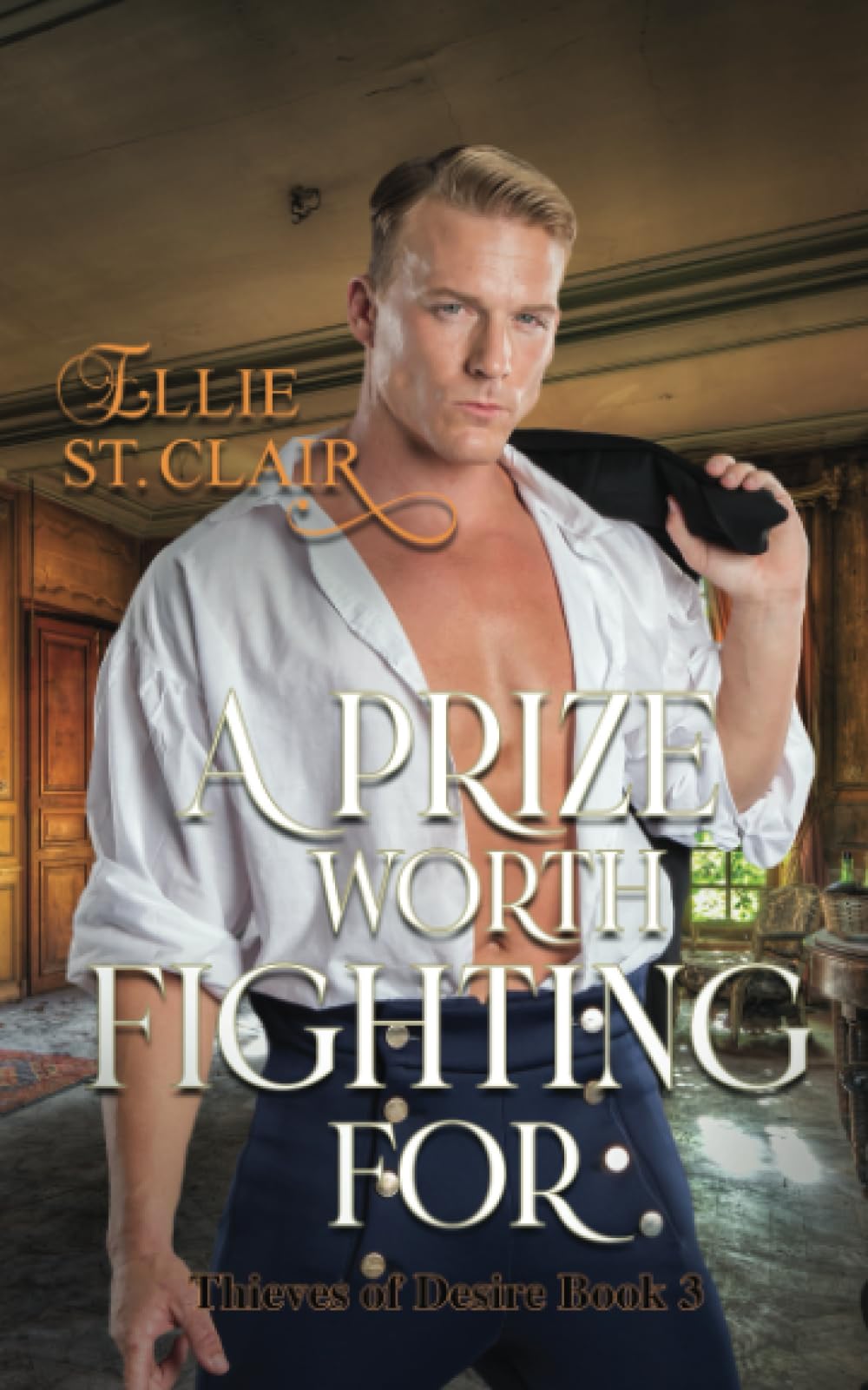 A Prize Worth Fighting For: A Historical Regency Romance: 3 (Thieves of Desire)