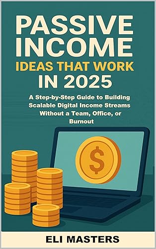 Passive income ideas that work A Guide to Building Scalable Income Streams