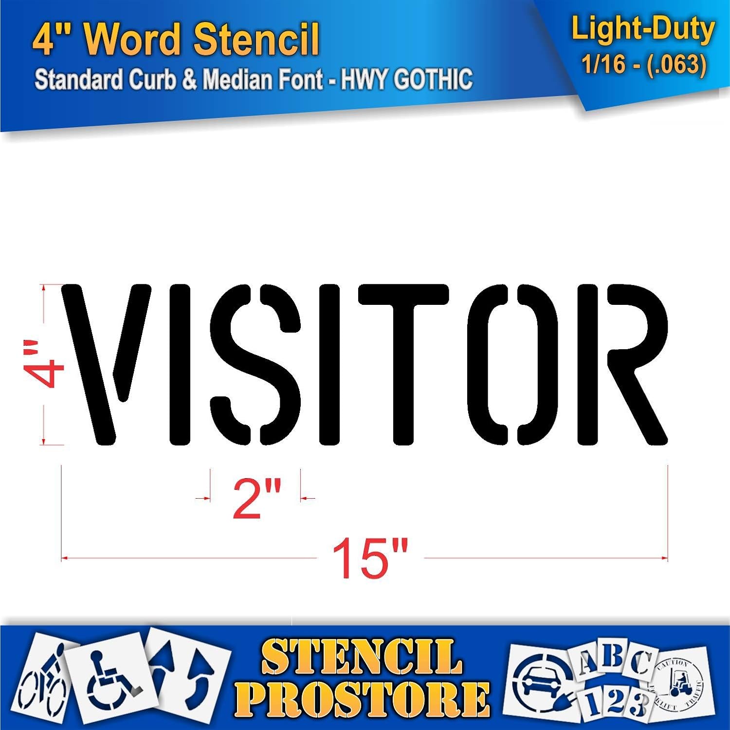 Curb and Median Stencils - 4 inch Visitor Stencil - 4" x 15" x 1/16'' (63 mil) - Light-Duty