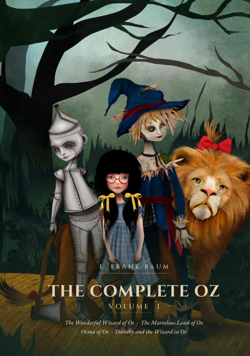 The Complete Oz: Volume I: The Wonderful Wizard of Oz, The Marvelous Land of Oz, Ozma of Oz & Dorothy and the Wizard in Oz