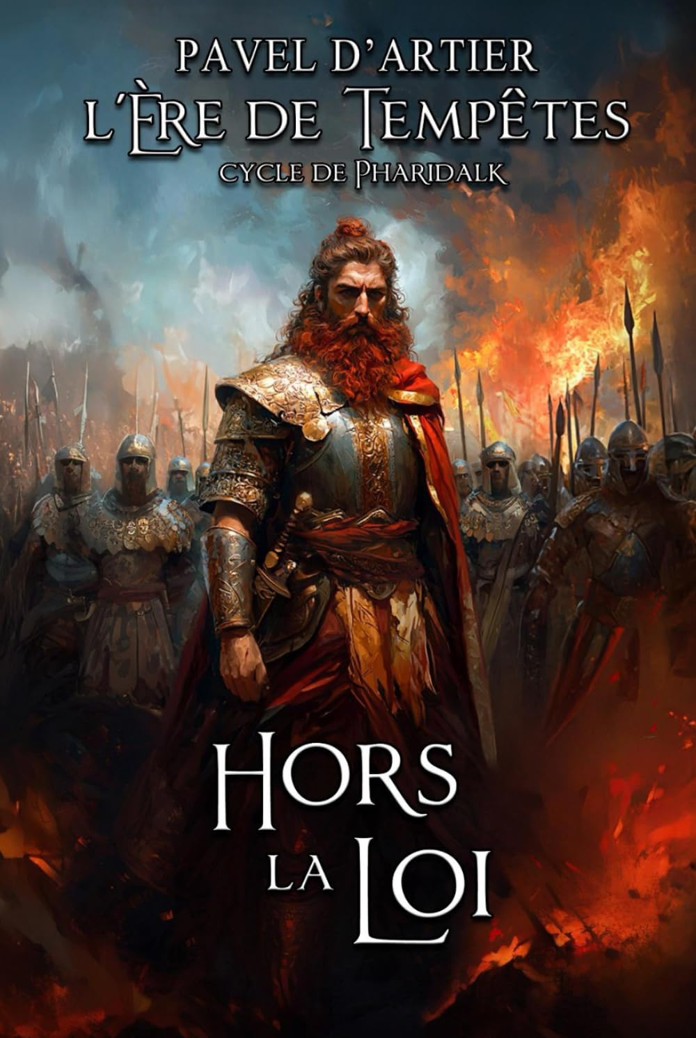 Hors la Loi: Cycle de Pharidalk (L'ère De Tempêtes)