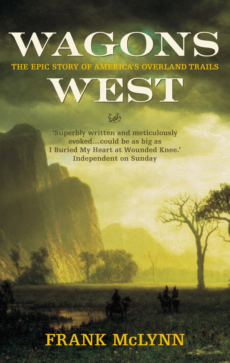 Buy Wagons West: The Epic Story of America's Overland Trails — BookShops.in