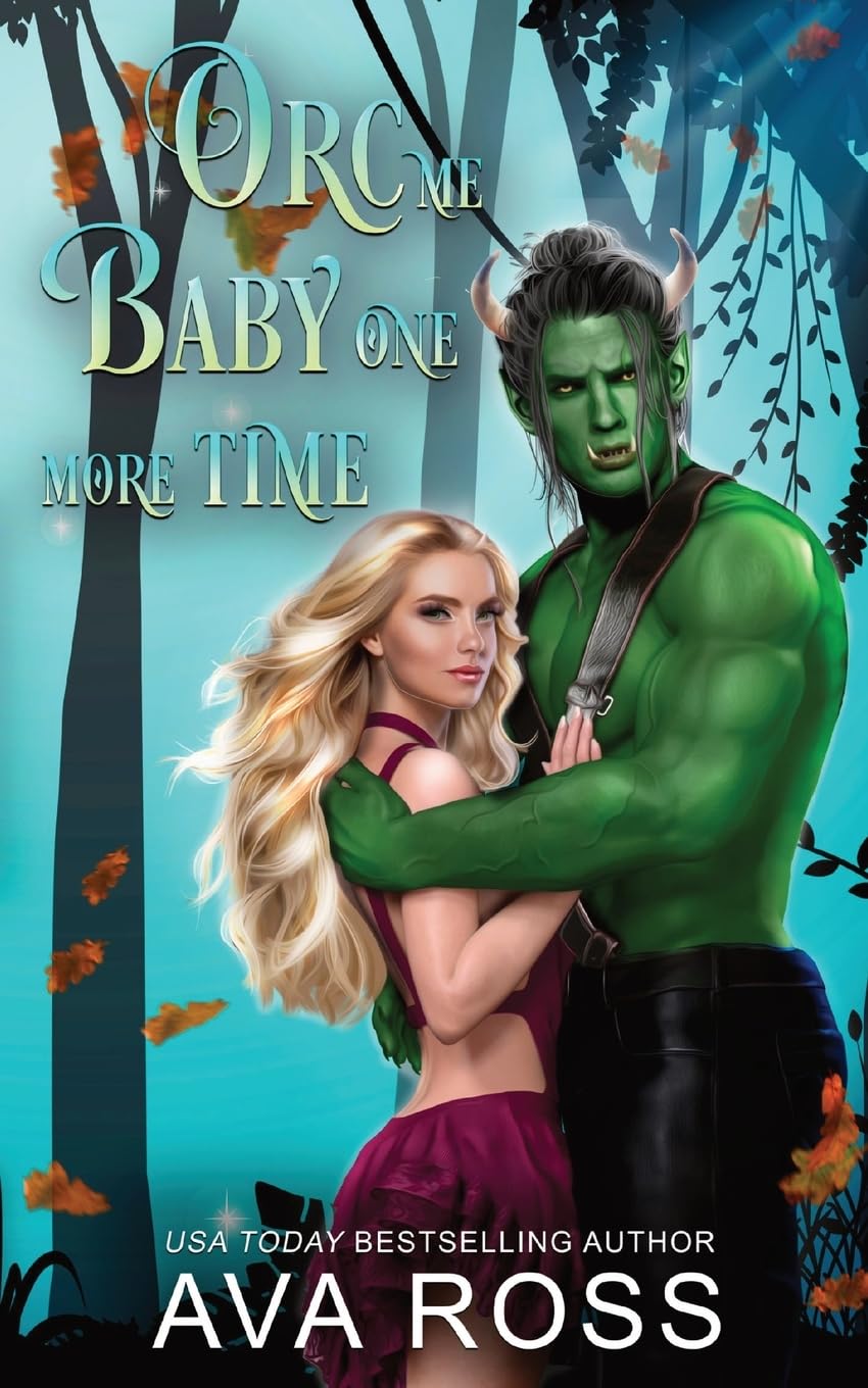 Orc Me Baby One More Time: A sweet & steamy orc romance: 2 (Monsterville, USA)
