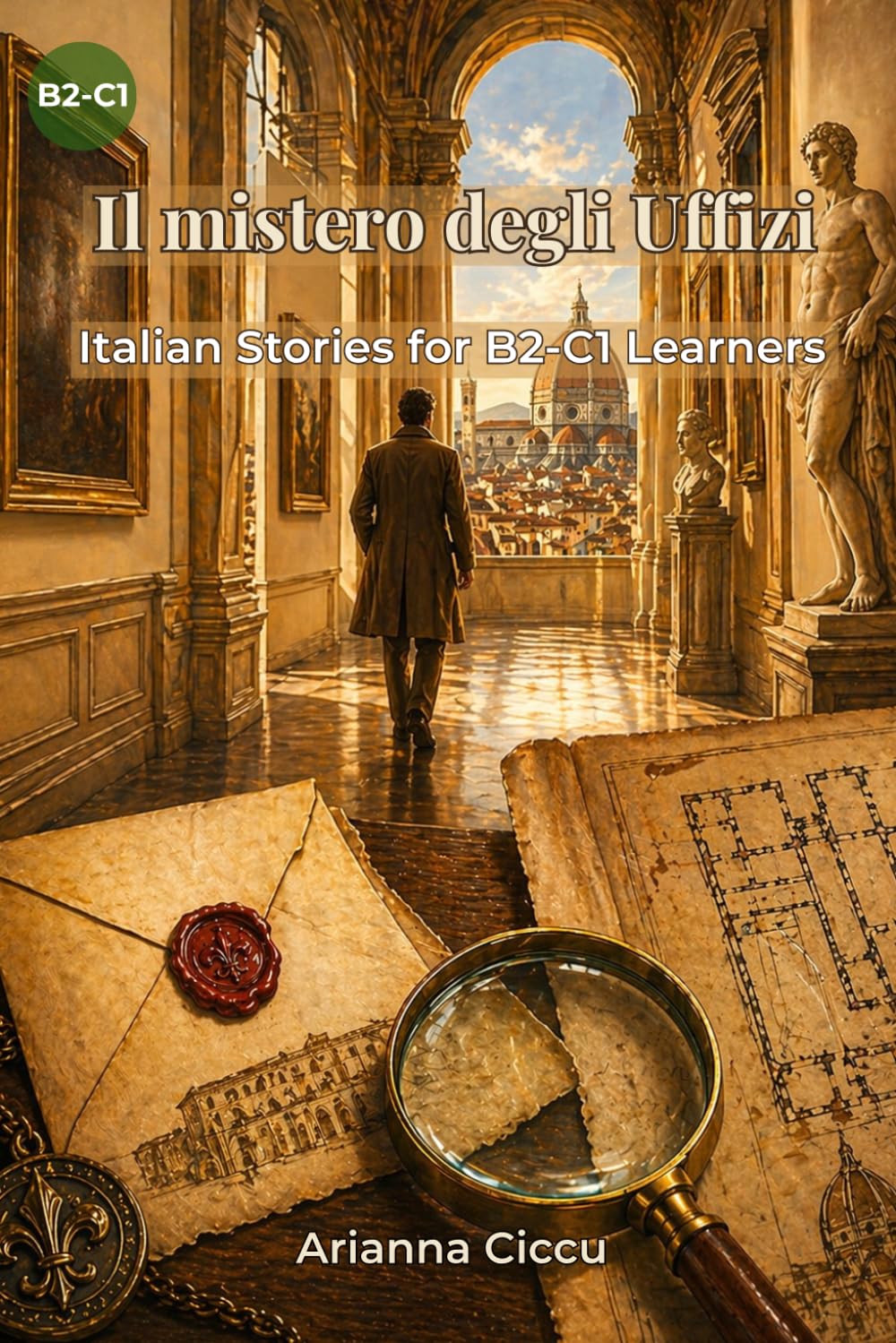 Il mistero degli Uffizi: Italian Stories for B2-C1 Learners