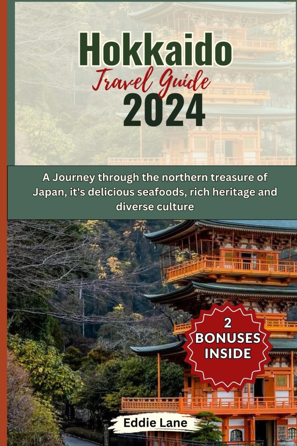 Hokkaido Travel Guide 2024: A Journey through the northern treasure of Japan, it's delicious seafoods, rich heritage and diverse culture (Discover Earth)