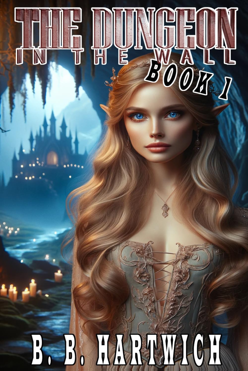 The Dungeon in the wall: Book 1