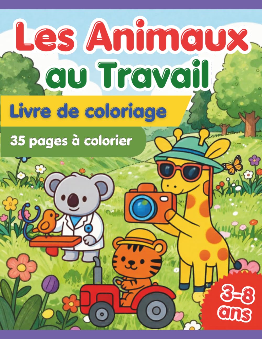 Les Animaux au Travail: Mon super livre de coloriage