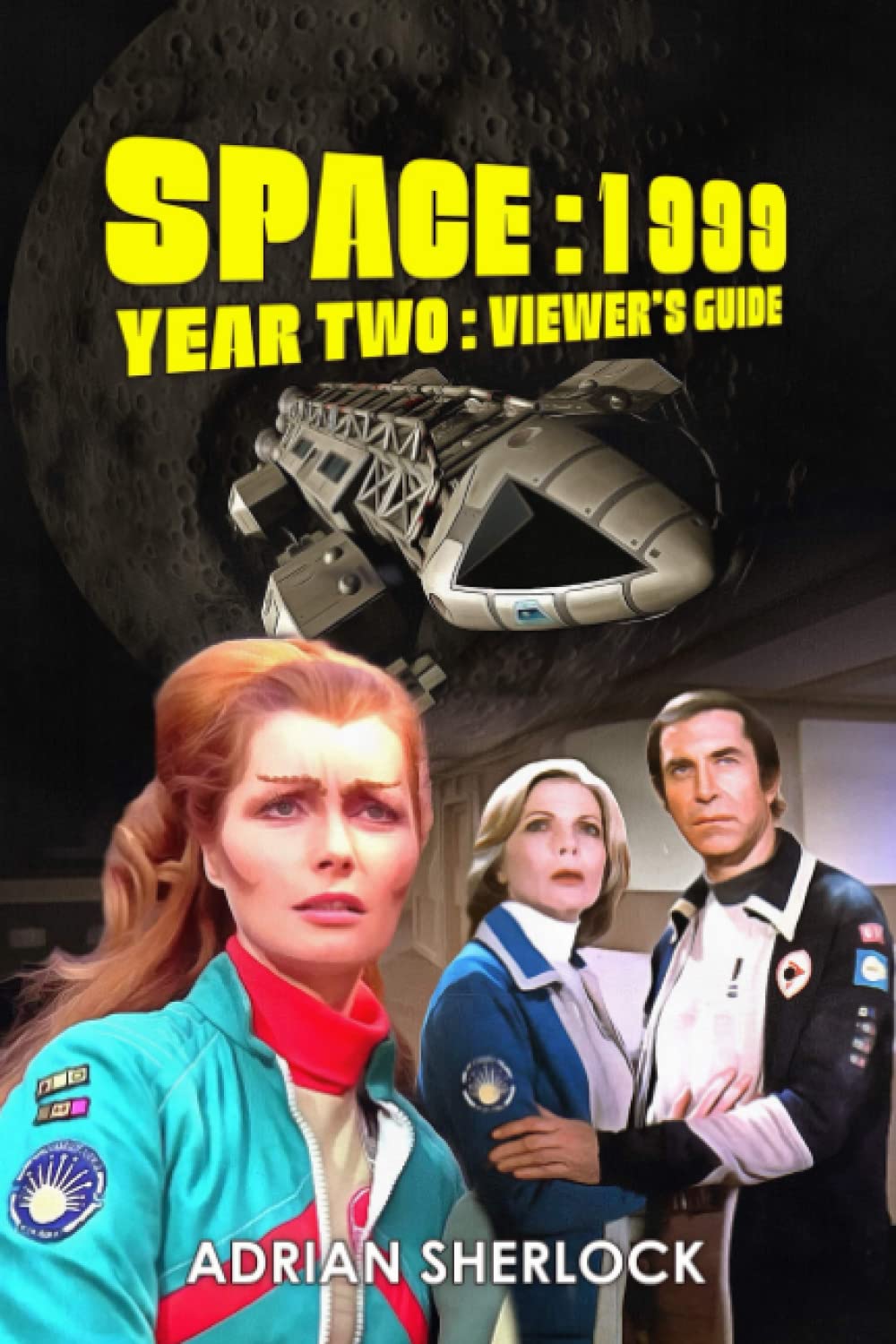 Space: 1999 Year Two Viewer's Guide Second Edition