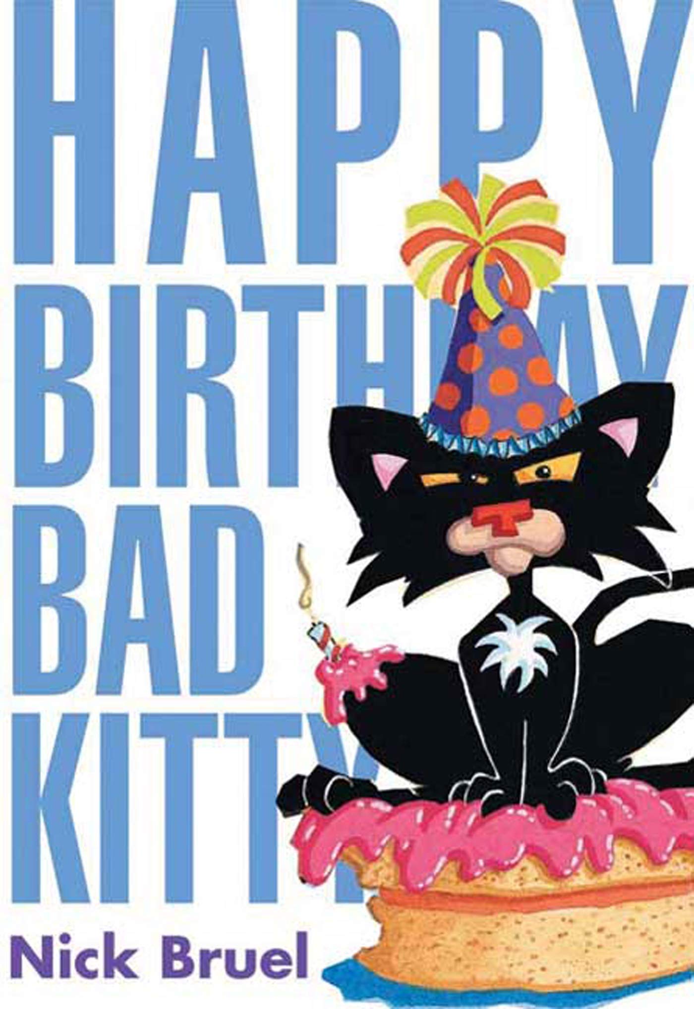 Happy Birthday, Bad Kitty (classic black-and-white edition): Bruel