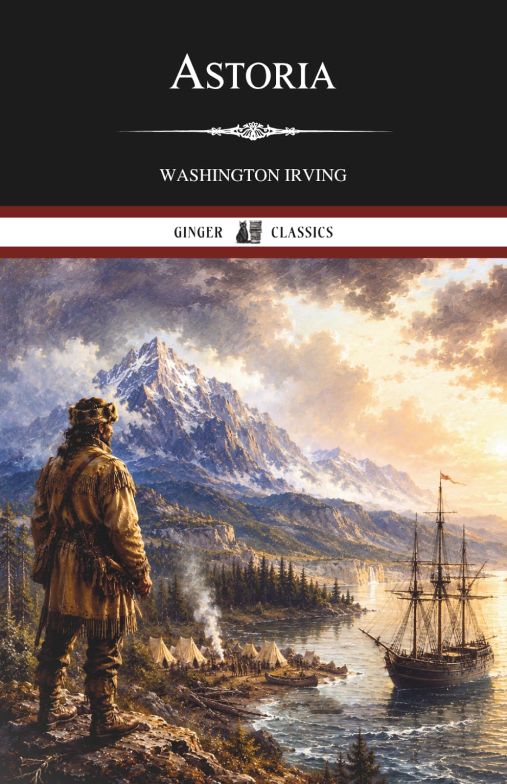 Astoria: Or, Anecdotes of an Enterprise Beyond the Rocky Mountains