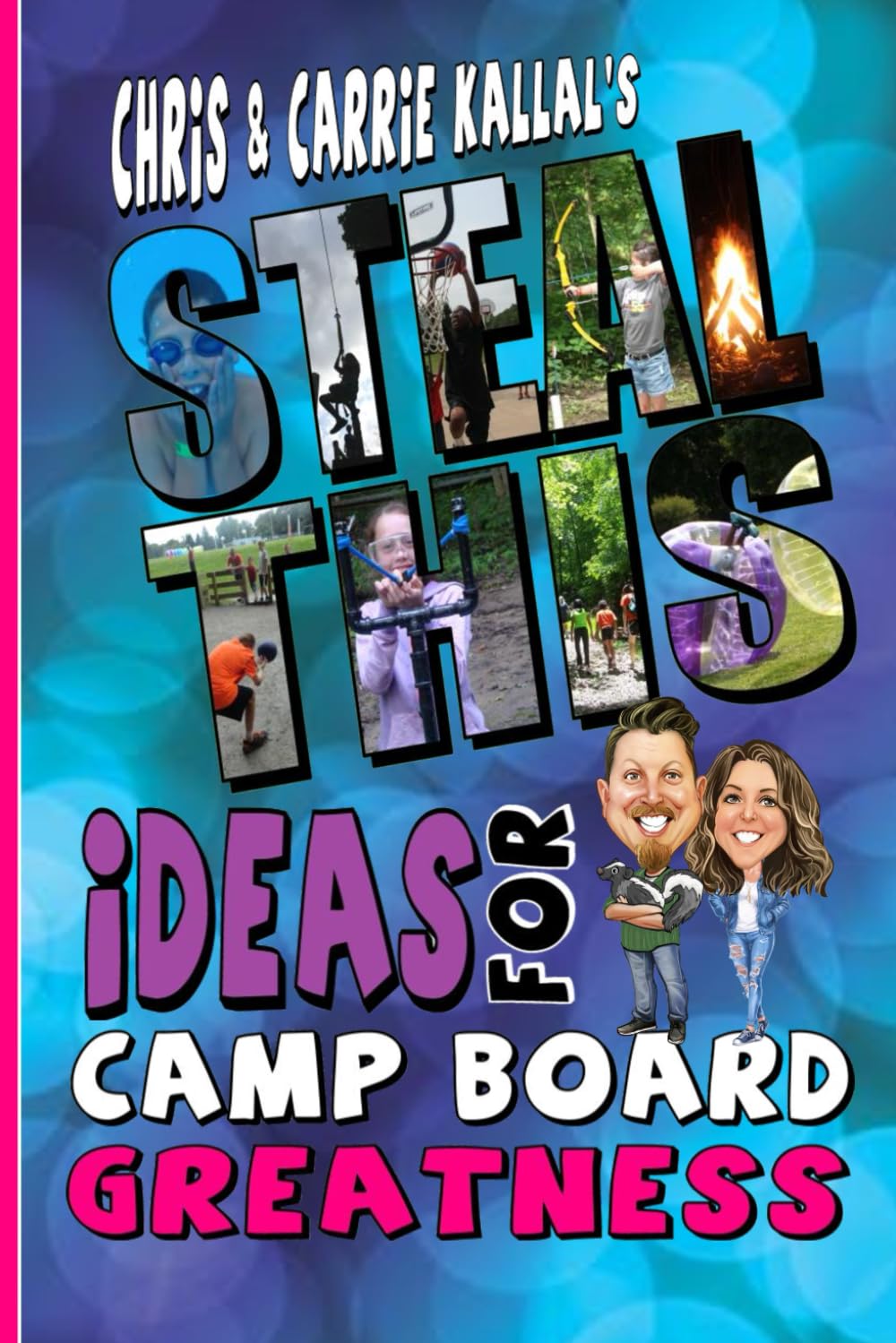 Steal This: Ideas for Camp Board Greatness