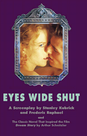 Eyes Wide Shut: A Screenplay: Kubrick, Stanley, Raphael, Frederic ...