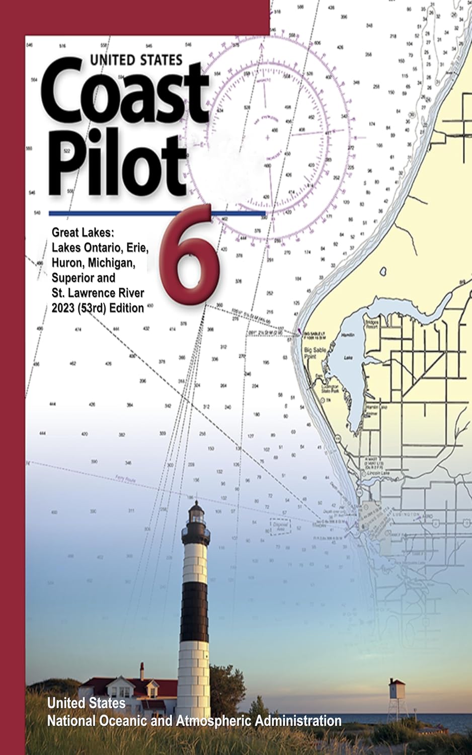 United States Coast Pilot 6: Great Lakes: Lakes Ontario, Erie, Huron