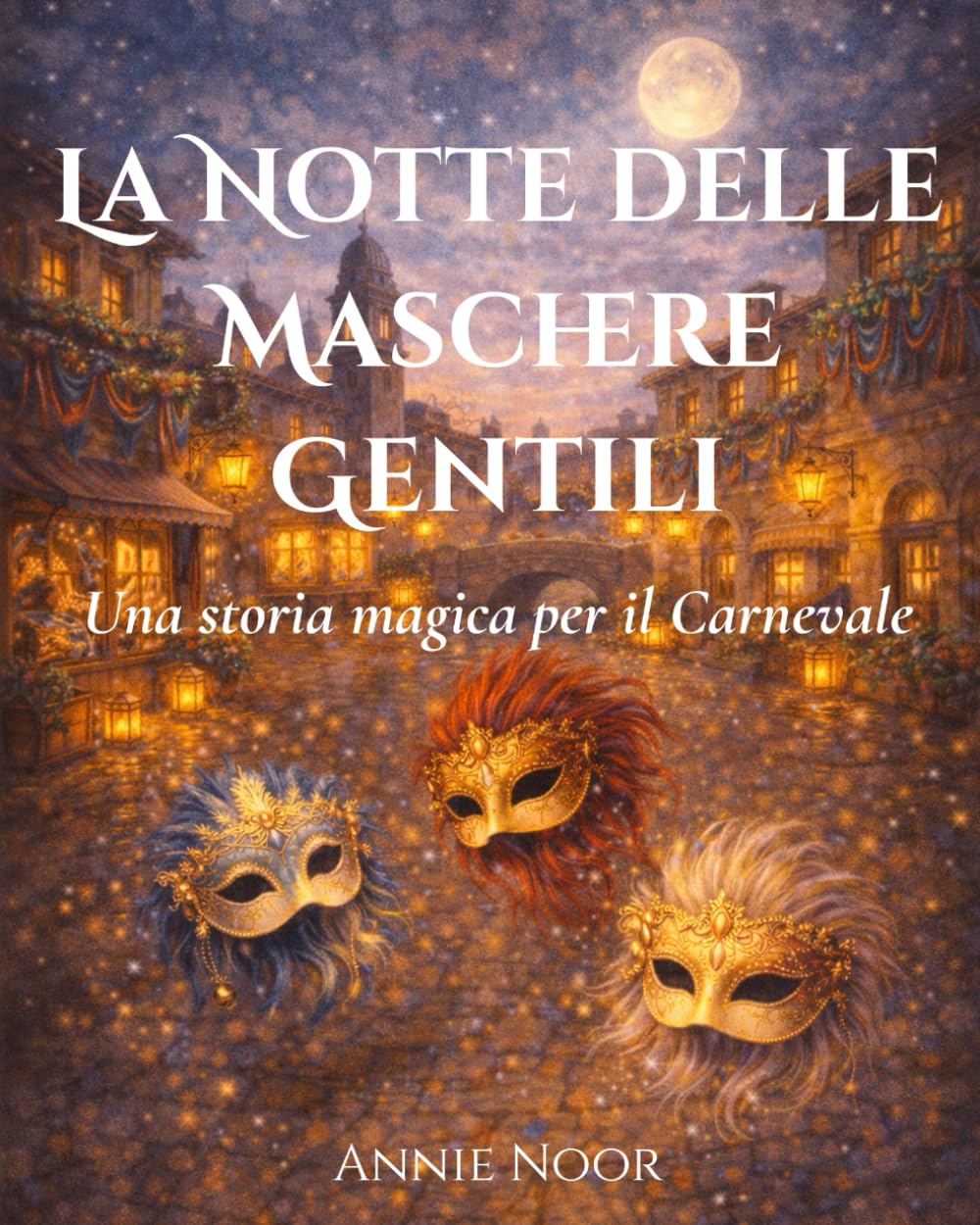 La Notte delle Maschere Gentili: Una storia magica per il Carnevale