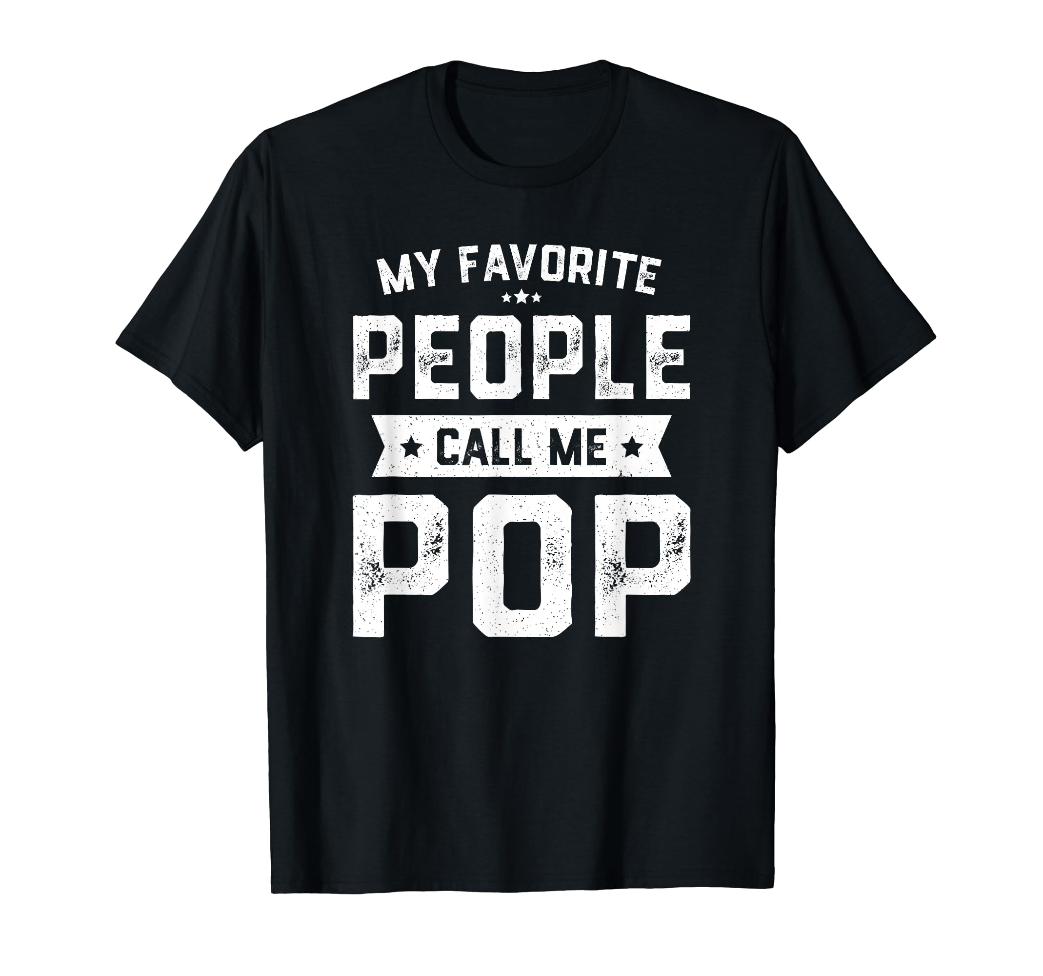 PromotedParents ClothingMy Favorite People Call Me Pop Shirt Funny Fathers Day T-ShirtOEKO-TEX STANDARD 100
