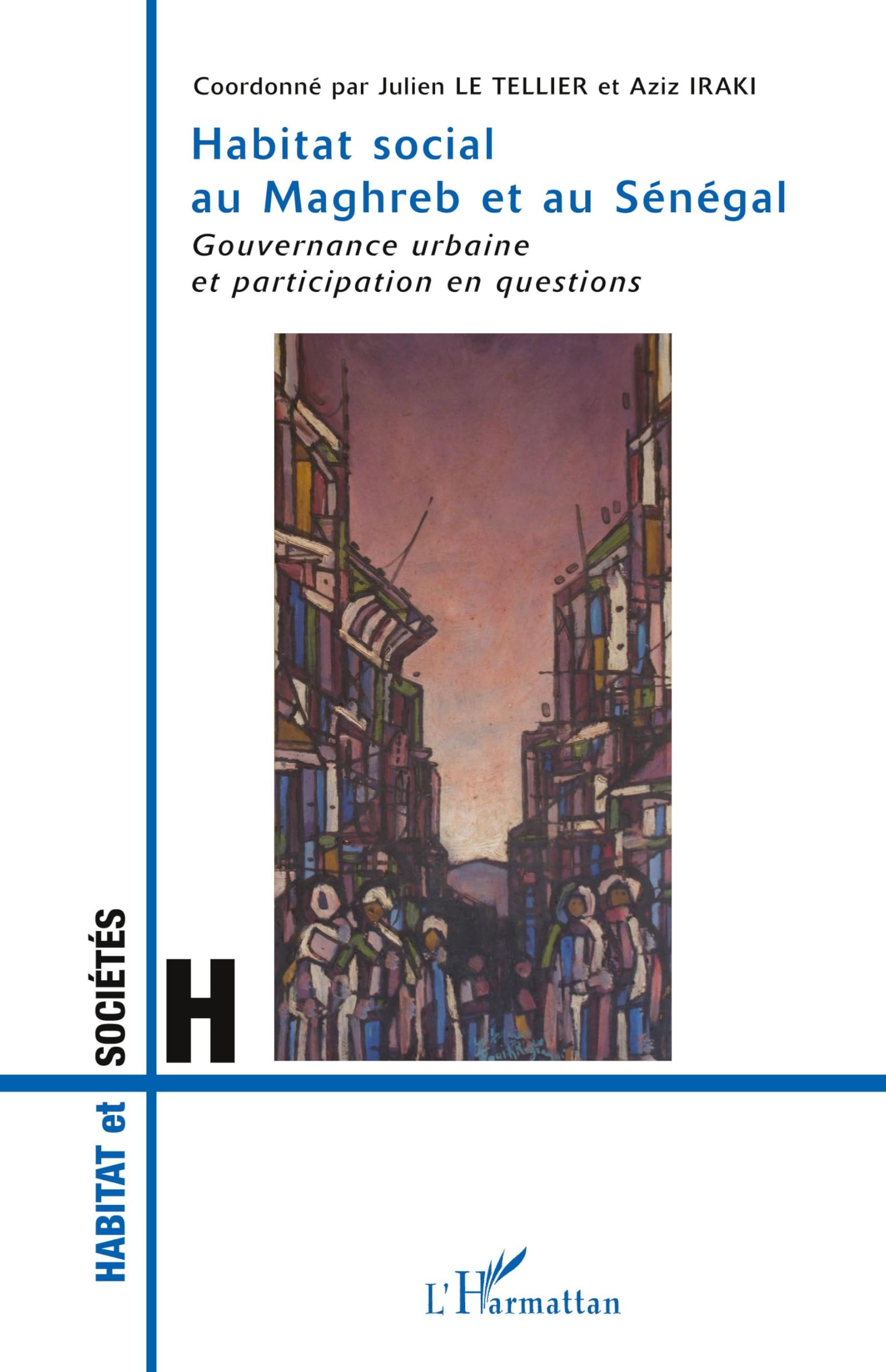 Habitat social au Maghreb et Sénégal : gouvernance urbaine et participation