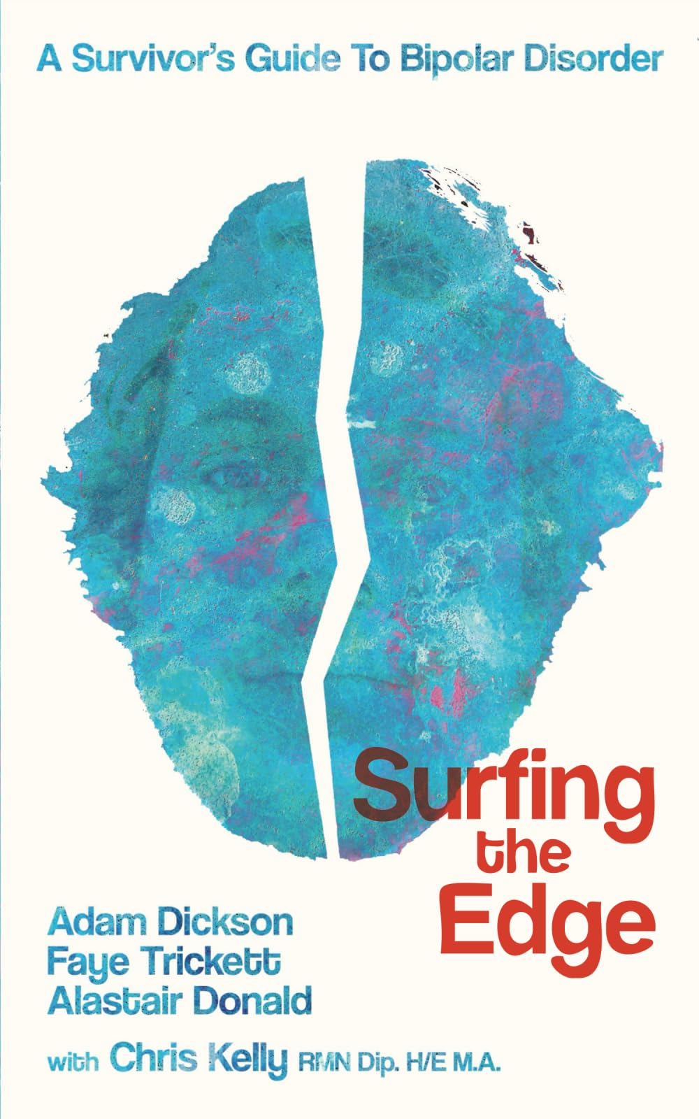 Surfing the Edge: A Survivor's Guide To Bipolar Disorder