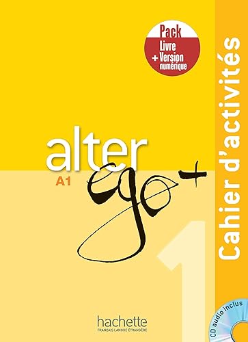 Alter Ego + 1 - Pack Cahier d'activités + Version numérique (A1): Alter Ego + 1 - Pack Cahier d''activités + Version numérique (A1)