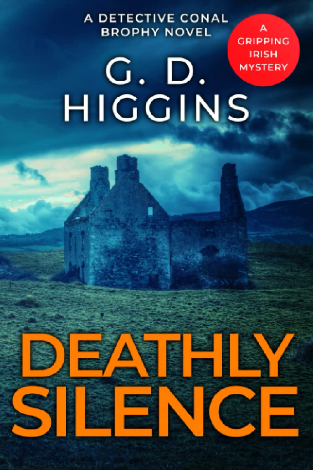 Deathly Silence: Gripping Irish Crime Mystery - Detective Conal Brophy Book 2 (Detective Conal Brophy Crime Thrillers)
