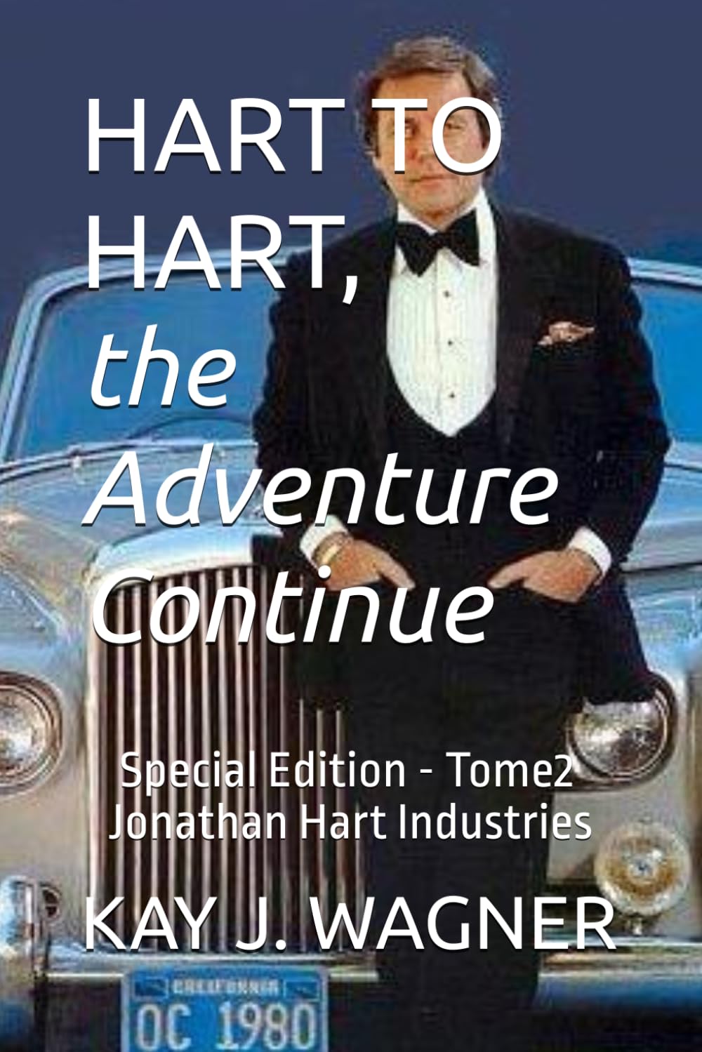 HART TO HART, the Adventure Continue: Special Edition - Tome 2 - Jonathan Hart Industries