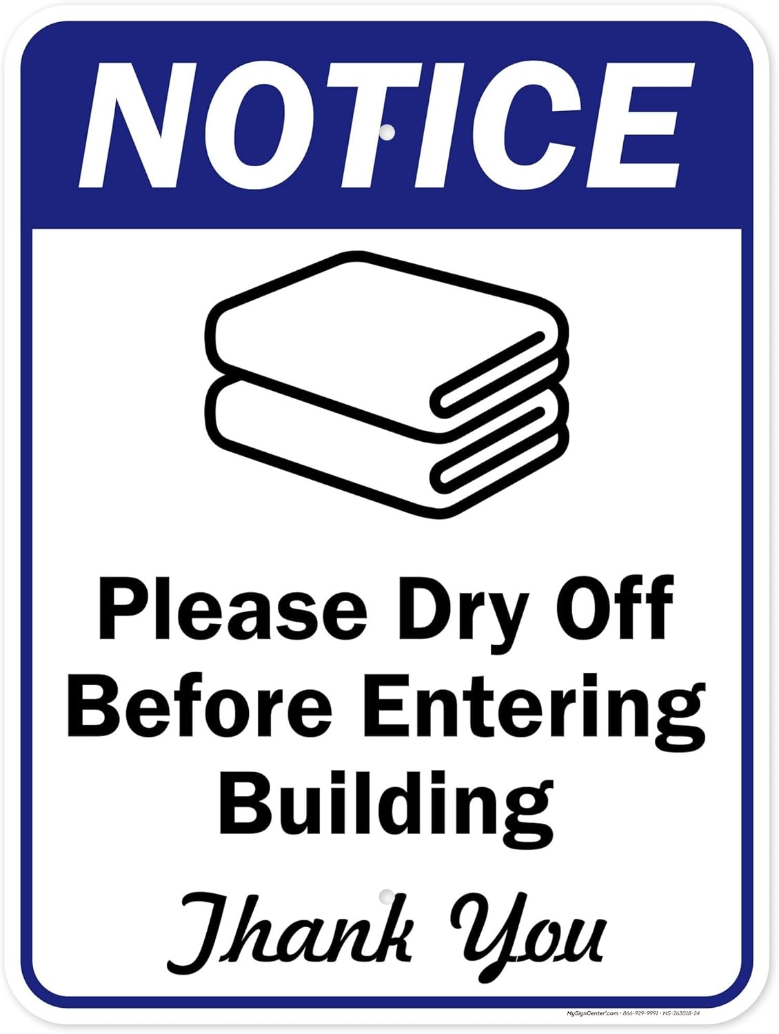 Notice Please Dry Off Before Entering Building Sign, 18x24 Inches, Rust Free .063 Aluminum, Fade Resistant, Made in USA by My Sign Center