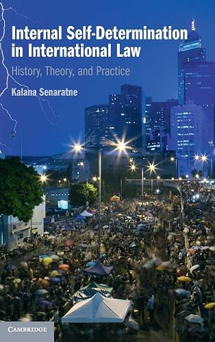 Cambridge Internal Self-Determination in International Law Book - Hardback - 05 August 2021: History, Theory, and Practice
