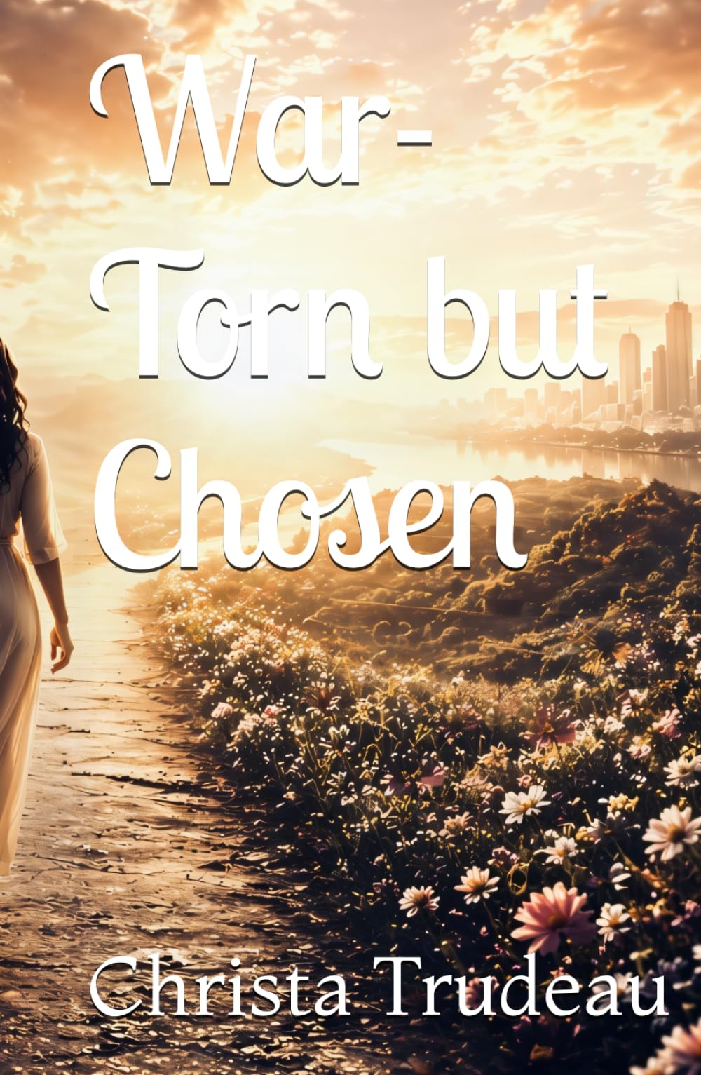 War-Torn but Chosen