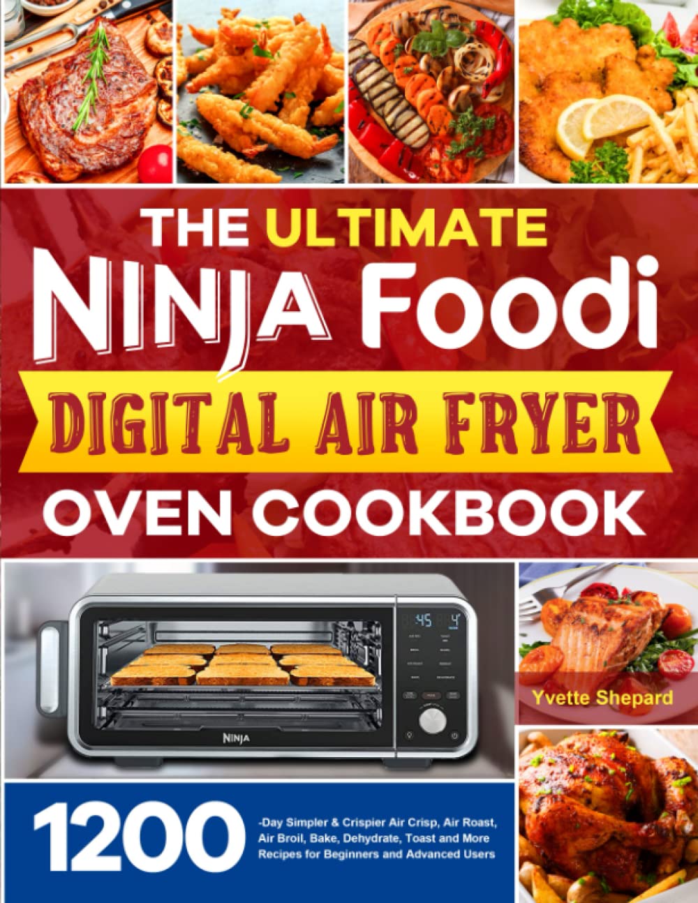 The Ultimate Ninja Foodi Digital Air Fryer Oven Cookbook:…