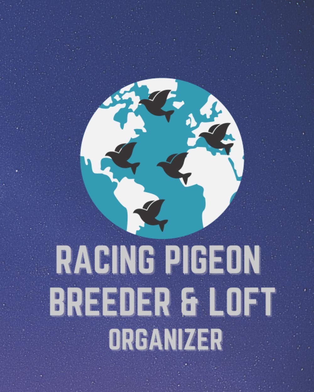 Racing Pigeon Breeder & Loft Organizer: Handy Pigeon Breeder Organizer, Pedigree & Race result tracker for champions, Log Book , Diary (For Pigeon Breeding & Racing- Notebooks)