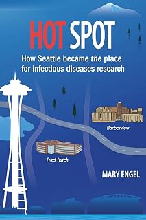 Hot Spot: How Seattle became the place for infectious diseases research