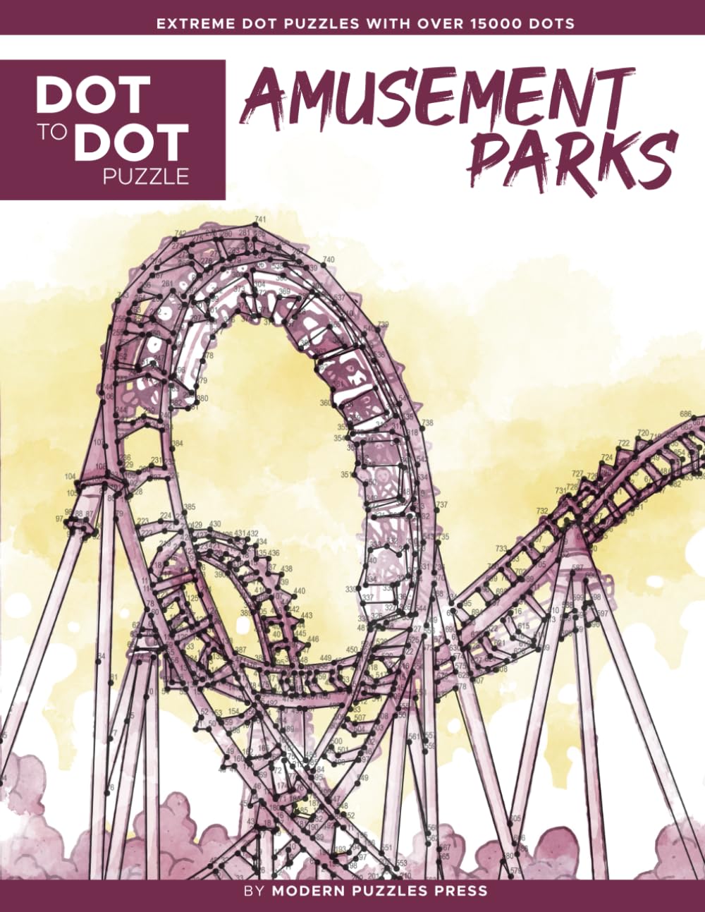 Amusement Parks - Dot to Dot Puzzle (Extreme Dot Puzzles with over 15000 dots): Extreme Dot-to-Dot Books for Adults - Relaxing Challenges to complete and color