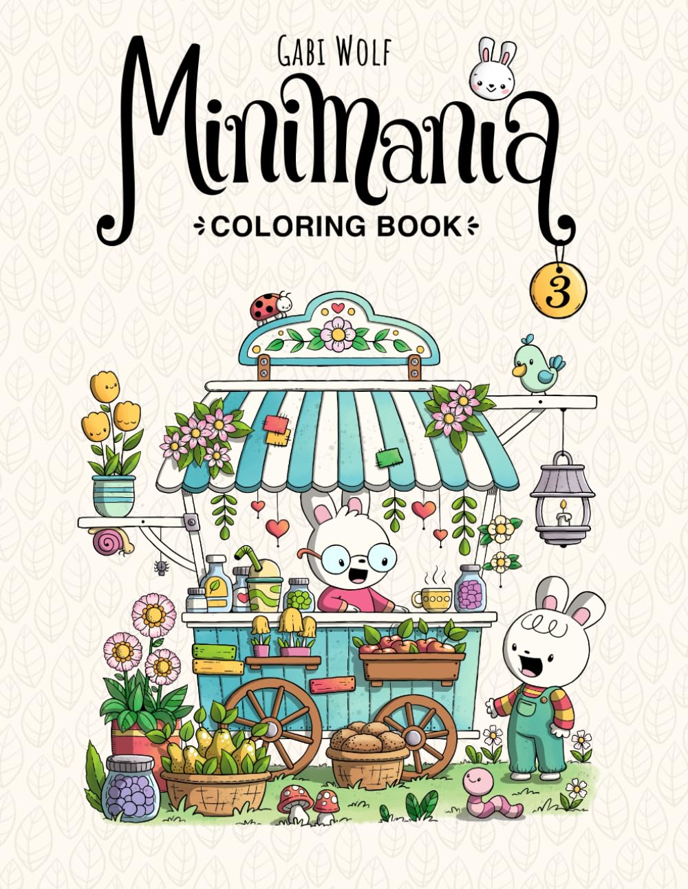 Minimania Volume 3 - Coloring Book with little cute Wonder Worlds (Minimania Coloring Books)