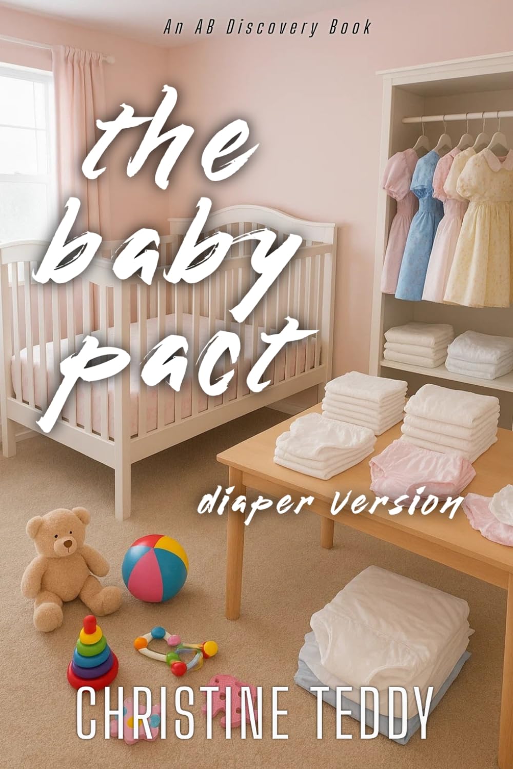 The Baby Pact (diaper version): An ABDL regression femdom story