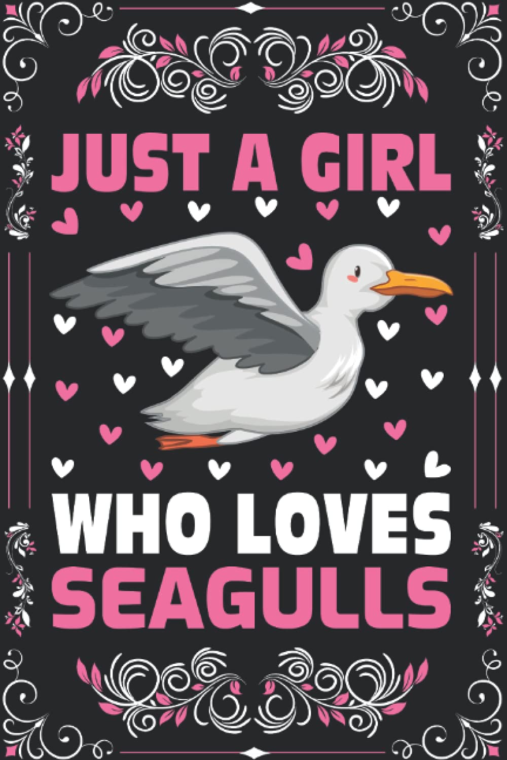 Seagulls Notebook: Just A Girl Who Loves Seagulls Notebook Journal For Women Girls Kids: Seagulls Notebook Journal Dairy - 110 Page Paperback Notebook - (6"x9")