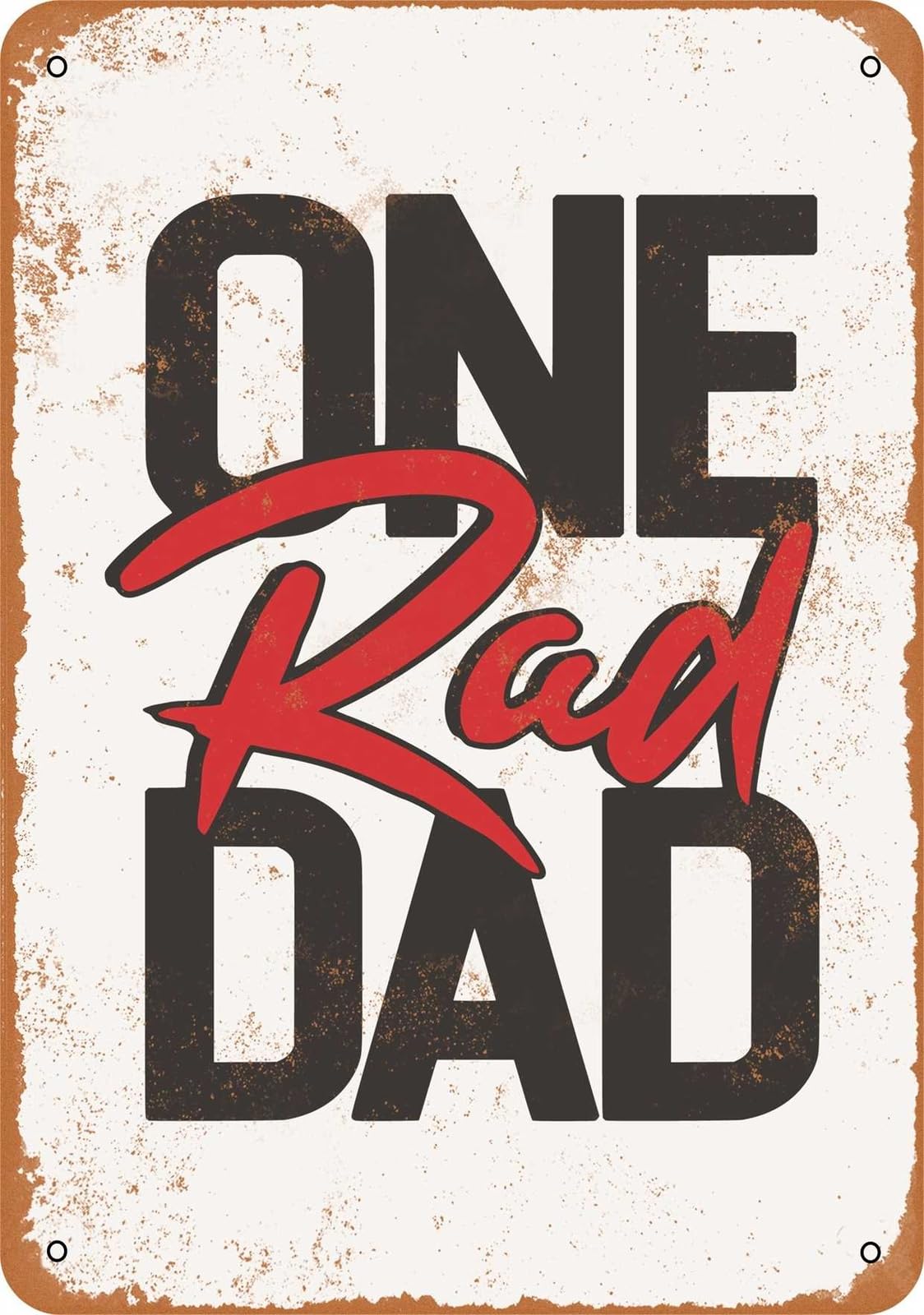 Metal Sign - One Rad Dad - Vintage Look home decor